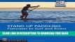 [PDF] Stand Up Paddling: Flatwater to Surf and Rivers (Mountaineering Outdoor Experts) (Moes)