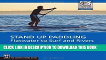 [PDF] Stand Up Paddling: Flatwater to Surf and Rivers (Mountaineering Outdoor Experts) (Moes)