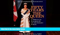 Best Buy PDF  Fifty Years the Queen: A Tribute to Elizabeth II on Her Golden Jubilee  Full Ebooks