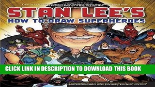 [PDF] Epub Stan Lee s How to Draw Superheroes: From the Legendary Co-creator of the Avengers,