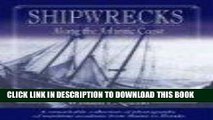 Best Seller Shipwrecks Along the Atlantic Coast: A Remarkable Collection of Photographs of