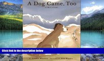 Best Buy Deals  A Dog Came, Too: A True Story  Full Ebooks Most Wanted