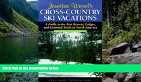 Big Deals  Jonathan Wiesel s Cross-Country Ski Vacations: A Guide to the Best Resorts, Lodges, and