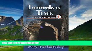 Best Buy Deals  Tunnels of Time (Moose Jaw Adventure Series)  Full Ebooks Best Seller