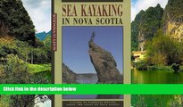 Big Deals  Sea Kayaking in Nova Scotia: A Guide to Paddling Routes Along the Coast of Nova Scotia