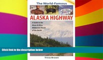 Ebook Best Deals  The World Famous Alaska Highway: Guide to the Alcan   (World-Famous Alaska