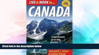 Must Have  Live   Work in Canada: Comprehensive, Up-to-date, Practical Information About Everyday