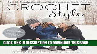 Best Seller Crochet Style: Over 30 Trendy, Classic and Sporty Accessories for All Ages Free Read