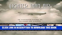 Best Seller Lighter Than Air: An Illustrated History of Balloons and Airships Free Read