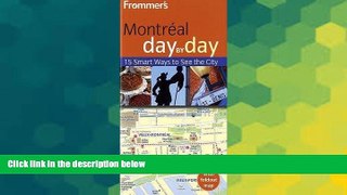 Must Have  Frommer s Montreal Day by Day (Frommer s Day by Day - Pocket)  Most Wanted