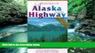 Best Buy Deals  Adventure Guide to the Alaska Highway (2nd ed)  Full Ebooks Most Wanted