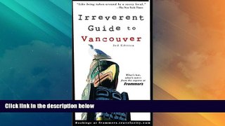 Buy NOW  Frommer s Irreverent Guide to Vancouver (Irreverent Guides)  Premium Ebooks Online Ebooks
