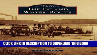 Best Seller The Inland Water Route (Images of America) Free Read