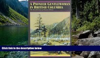 Best Deals Ebook  A Pioneer Gentlewoman in British Columbia: The Recollections of Susan Allison