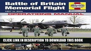 Best Seller RAF Battle of Britain Memorial Flight Manual - 1957 to date: Behind the scenes at the