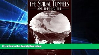 Ebook deals  The Spiral Tunnels and the Big Hill: A Canadian Railway Adventure  Most Wanted