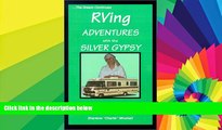 Ebook Best Deals  RVing Adventures with the Silver Gypsy  Full Ebook