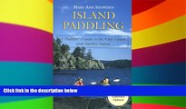 Must Have  Island Paddling: A Paddler s Guide to the Gulf Islands and Barkley Sound  Full Ebook