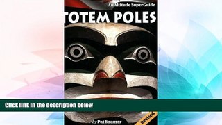 Must Have  Totem Poles: An Altitude SuperGuide  Buy Now