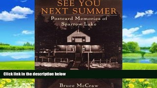 Best Buy Deals  See You Next Summer: Postcard Memories of Sparrow Lake  Full Ebooks Most Wanted