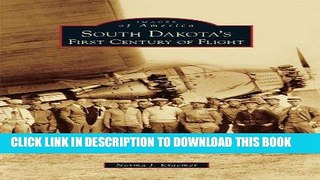 Ebook South Dakota s First Century of Flight (Images of Aviation) Free Read