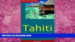 Best Buy Deals  Tahiti   French Polynesia Guide, 4th Ed. (Open Road s Tahiti   French Polynesia