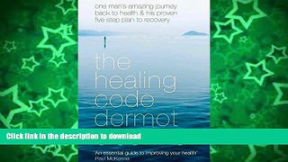 FAVORITE BOOK  The Healing Code: My Own Story and 5-Step Healing Programme FULL ONLINE