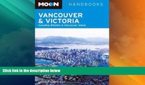 Deals in Books  Moon Vancouver   Victoria: Including Whistler   Vancouver Island (Moon Handbooks)