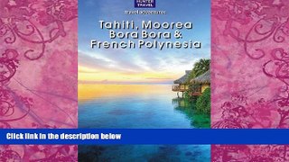Best Buy Deals  Tahiti, Moorea, Bora Bora   French Polynesia (Travel Adventures)  Full Ebooks