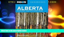 Deals in Books  Moon Alberta: Including Banff, Jasper   the Canadian Rockies (Moon Handbooks)