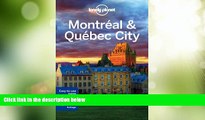 Big Sales  Lonely Planet Montreal   Quebec City (Travel Guide)  Premium Ebooks Online Ebooks