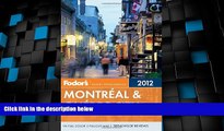 Buy NOW  Fodor s Montreal   Quebec City 2012 (Full-color Travel Guide)  Premium Ebooks Online Ebooks