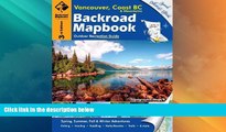 Buy NOW  Backroad Mapbook: Vancouver, Coast   Mountains BC, Third Edition: Outdoor Recreation