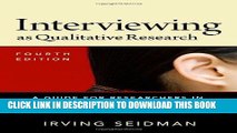Read Now Interviewing as Qualitative Research: A Guide for Researchers in Education and the Social