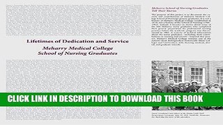 Read Now Lifetimes of Dedication and Service: Meharry Medical College School of Nursing Graduates