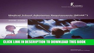 Read Now Medical School Admission Requirements (MSAR) 2008-2009: The Most Authoritative Guide to