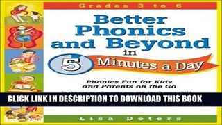 Read Now Better Phonics and Beyond in 5 Minutes a Day: Phonics Fun for Kids and Parents on the Go