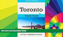 Ebook Best Deals  Toronto Travel Guide: The Top 10 Highlights in Toronto  Buy Now
