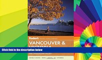 Ebook deals  Fodor s Vancouver   Victoria: with Whistler, Vancouver Island   the Okanagan Valley