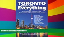 Must Have  Toronto Book of Everything: Everything You Wanted to Know About Toronto and Were Going