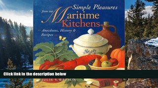 Best Deals Ebook  Simple Pleasures from Our Maritime Kitchens: Anecdotes, History, and Recipes