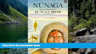 Best Deals Ebook  Nunaga: Ten Years Among the Eskimos (History and Politics)  Most Wanted