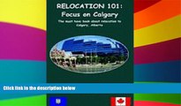 Ebook deals  Relocation 101: Focus on Calgary  Most Wanted