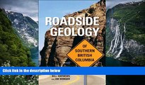 Big Deals  Roadside Geology of Southern British Columbia  Best Buy Ever