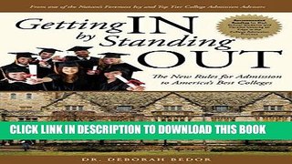 Read Now Getting IN by Standing OUT: The New Rules for Admission to America s Best Colleges