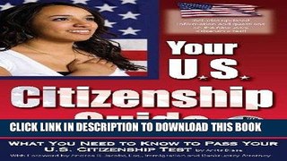 Read Now Your U.S. Citizenship Guide: What You Need to Know to Pass Your U.S. Citizenship Test
