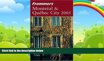 Best Buy Deals  Frommer s Montreal   Quebec City 2005 (Frommer s Complete Guides)  Full Ebooks