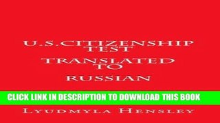 Read Now U.S.Citizenship test translated in Russian: 100 questions  U.S. Citizenship test
