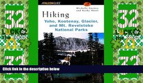 Big Sales  Hiking Yoho, Kootenay, Glacier   Mt. Revelstoke National Parks (Regional Hiking