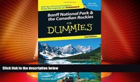 Buy NOW  Banff National Park and the Canadian Rockies For Dummies 2nd Edition(Dummies Travel)